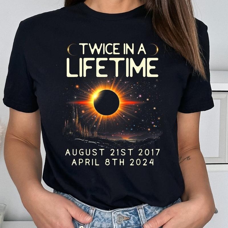 Twice In A Lifetime Solar Eclipse Shirt, Solar Eclipse 2024 Shirt, Solar Eclipse Astronomy Shirt, Eclipse Event Shirt,...