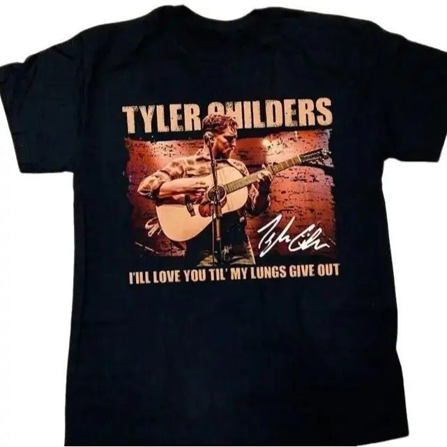 Tyler Childers I'll Love You Till My Lungs Give Out Signature Unisex T-Shirt Hoodie, Sweatshirt | WearSparks.com