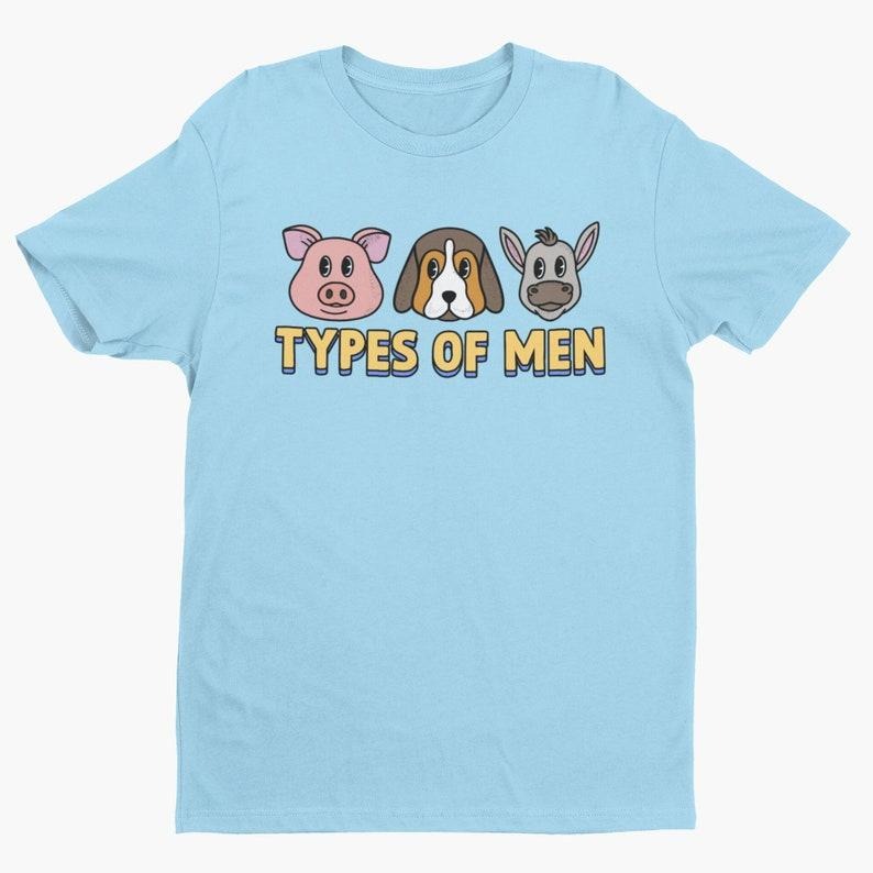 Types Of Men, Funny Women's Graphic Tee, Funny Shirt, Meme Shirt, Cute Graphic Tee, Retro Cartoon, Funny Animal Shirt,...
