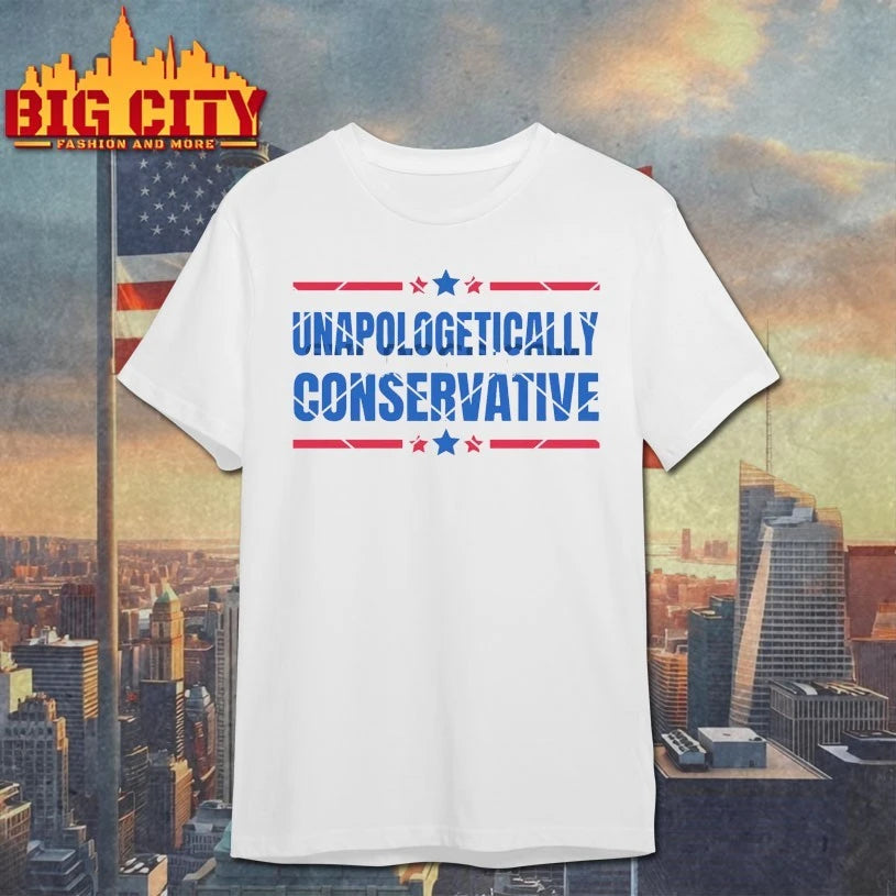 Unapologetically Conservative shirt