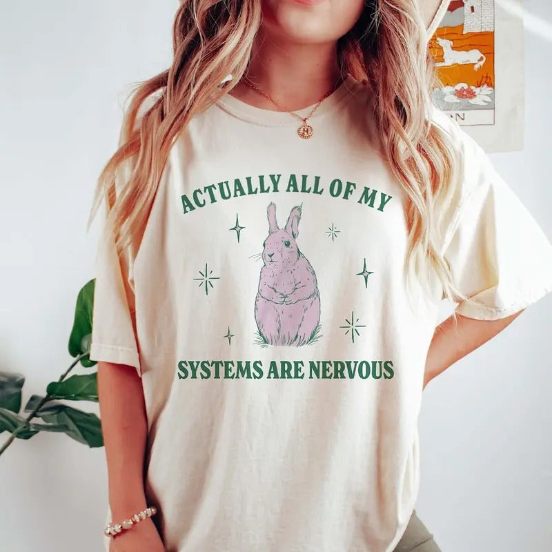 Unisex Actually All Of My Systems Are Nervous Funny shirt Hoodie, Sweatshirt | WearSparks.com