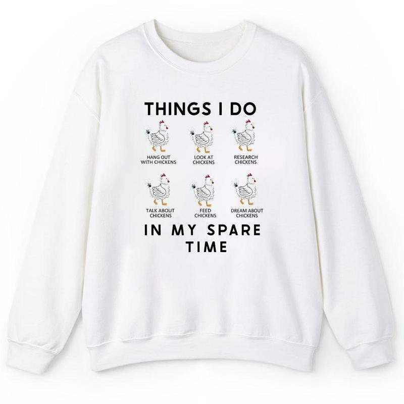 Unisex Funny Chicken Sweatshirt, Things I do in my spare time Sweatshirt T-Shirts, Hoodie | WearSparks.com