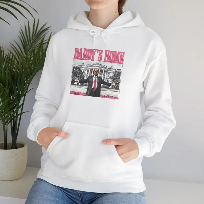 Unisex Hoodie -Daddys Home Hoodie, White House Trump 2024 Hoodie, Republican Hoodie, Political Hoodie, Funny Trump...