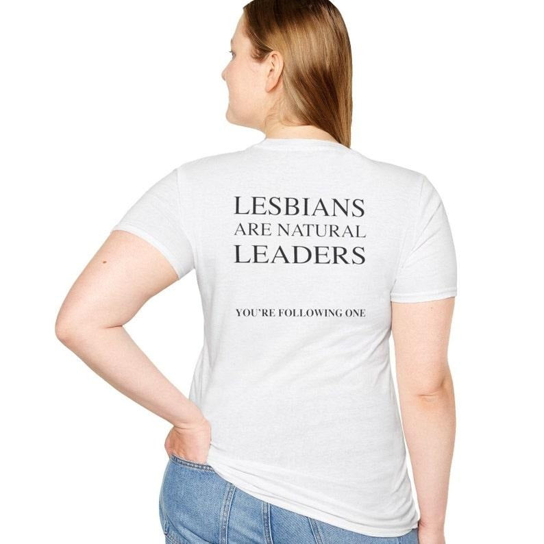 Unisex Softstyle T-Shirt and Tank - Lesbians Are Natural Leaders - Lesbian Shirts, Lesbian Pride, Lesbian History, WLW,...