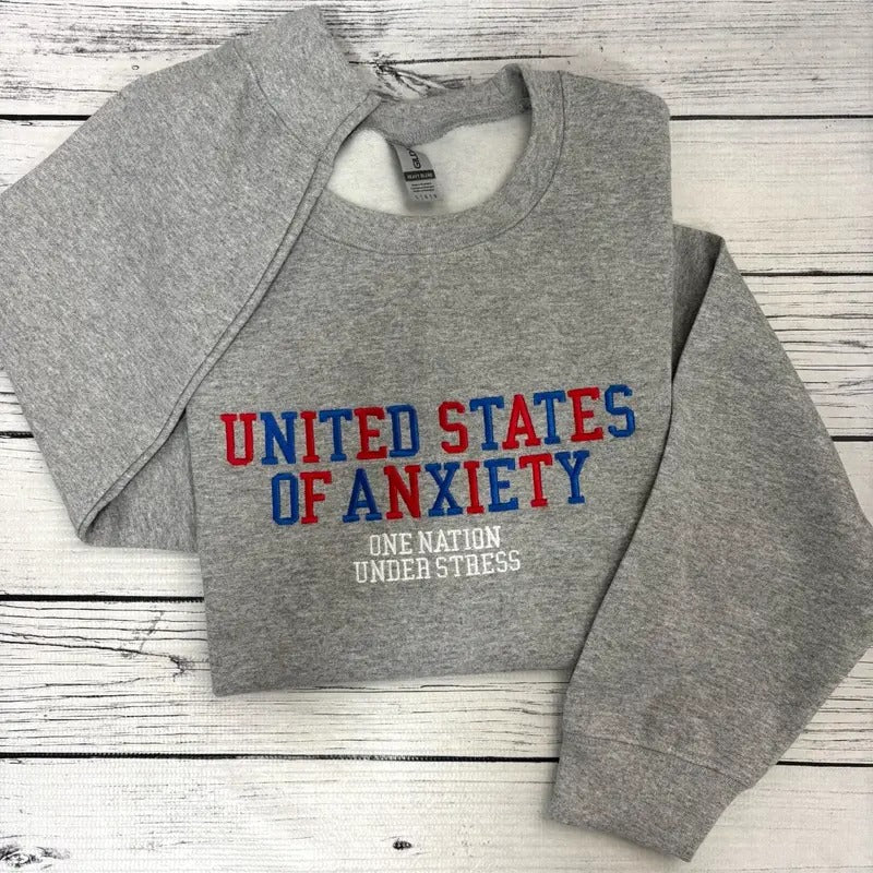 United States of Anxiety Sweatshirt Crewneck T-Shirts, Hoodie | WearSparks.com
