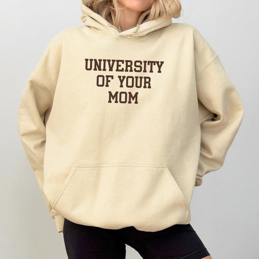 University of Your Mom Hoodie for Women, Funny Sayings Tops, Sarcastic Hoodie, Gag Gifts, Yo Momma Hooded Sweatshirt,...