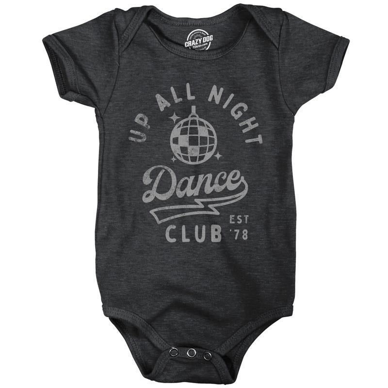Up All Night Dance Club Baby Bodysuit Funny Sleepless Nightclub Joke Jumper For Infants Funny Baby Onesies Funny...