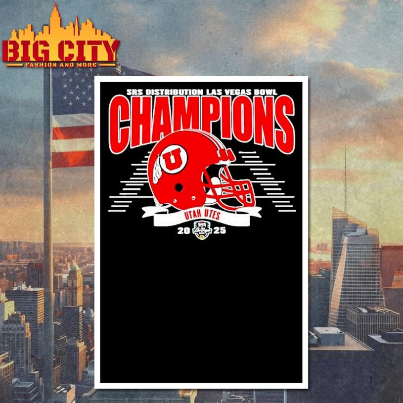 Utah Utes Football To Champions 2025 Srs Distribution Las Vegas Bowl Helmet Shirt