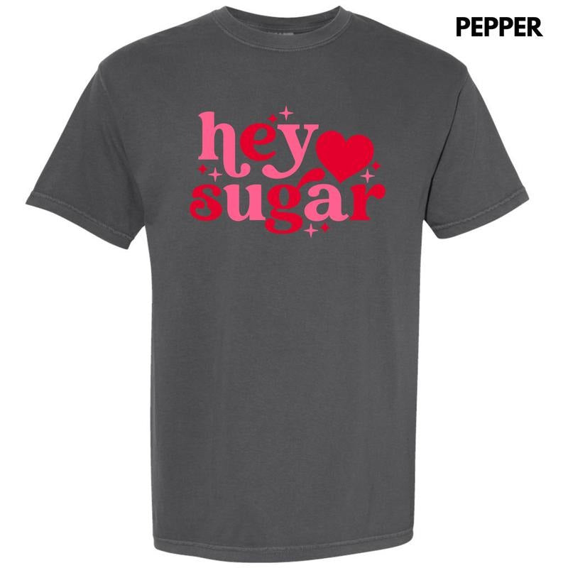 Valentine Hey Sugar Comfort Colors T-Shirt 'NLB' Hoodie, Sweatshirt | WearSparks.com