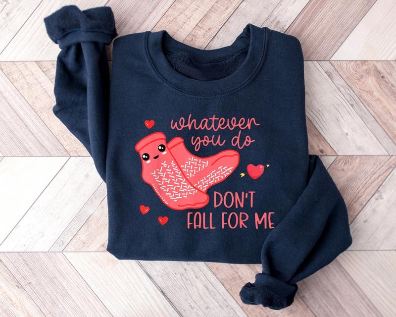 Valentine Whatever You Do Don't Fall For Me RN PCT CNA Nurse Shirt, Nurse Valentines Sweatshirt, Gift for Nurse, Nurse...