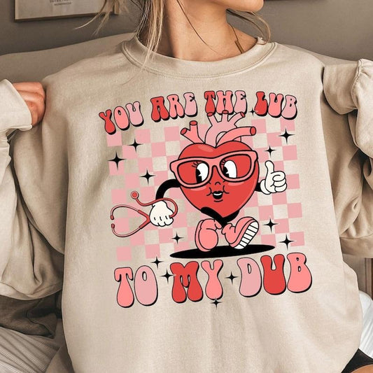 Valentines Day Nurse Sweatshirt, Heart Anatomy , Heart Tee Cath Lab RN Cardiac Care Tee, Cardiology You Are The Lub To My...