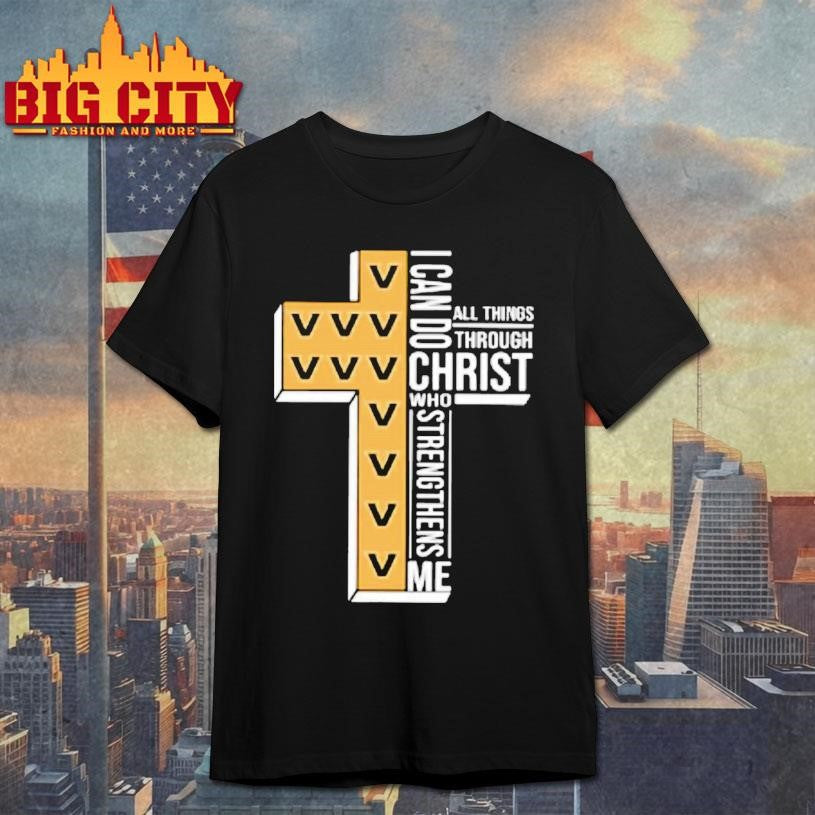 Vanderbilt Commodores Womens Basketball I Can All Things Do Through Christ Who Strengthens Me Shirt