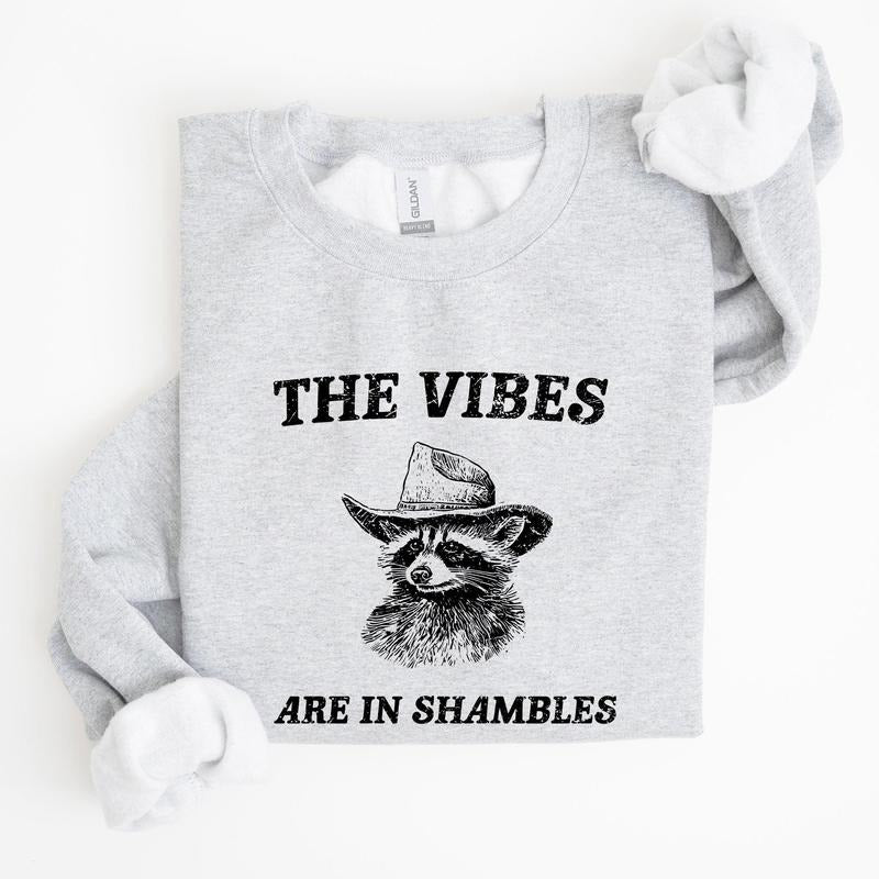 Vibes Are In Shambles, Raccoon, Meme, Aesthetic, Funny Sweatshirt, Women's Crew Neck, Crewneck T-Shirts, Hoodie