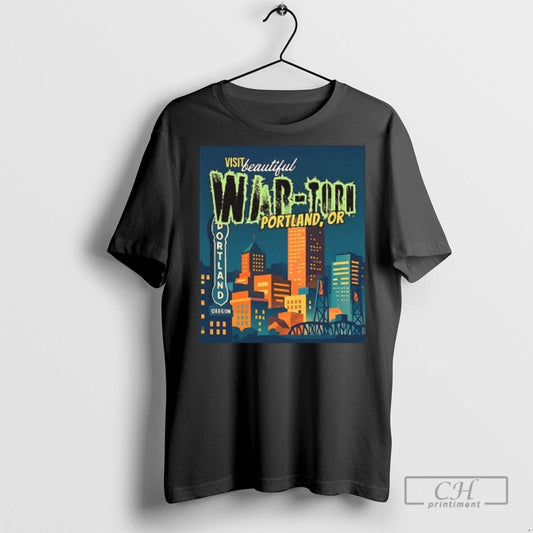 Visit Beautiful War Torn Portland Oregon T Shirts