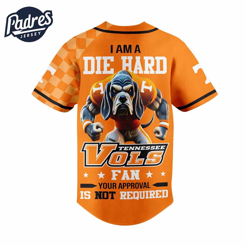 Vols I Am Die Hard Fan Your Approval Not Required Baseball Jersey - Padres Jersey Oasis: Elevate Your Baseball... (Image 2)