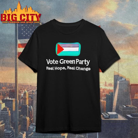 Vote Green Party Real Hope Real Change Shirt