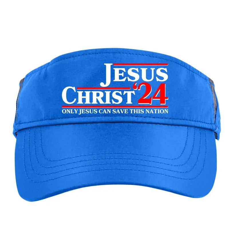 Vote Jesus Christ 2024 Only Jesus Can Save This Nation Christian Catholic Adult Drive Performance Visor Cap T-Shirts,...