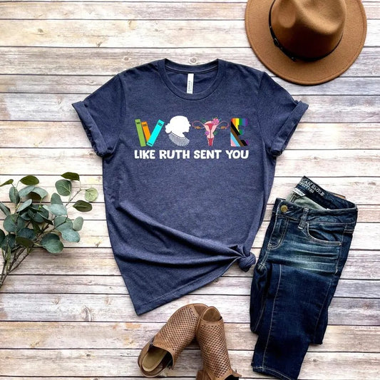 Vote Shirt, Like Ruth Sent You Shirt, Funny Election 2024 Shirt, Empowering Political Shirt, Cute 2024 Election Shirt...