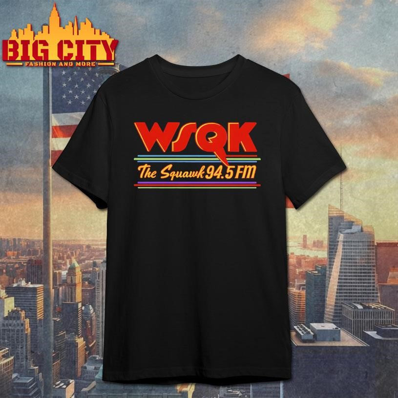 WSQK The Squawk 94.5 FM Radio Shirt