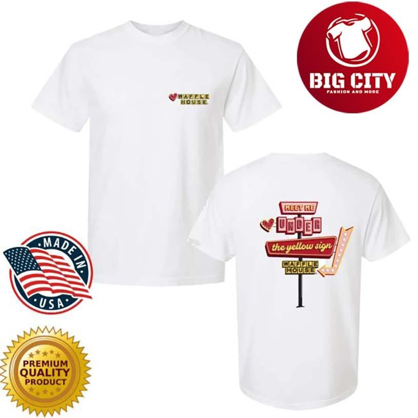 Waffle House Meet Me Under The Yellow Sign Valentine’s Two Sided Shirt
