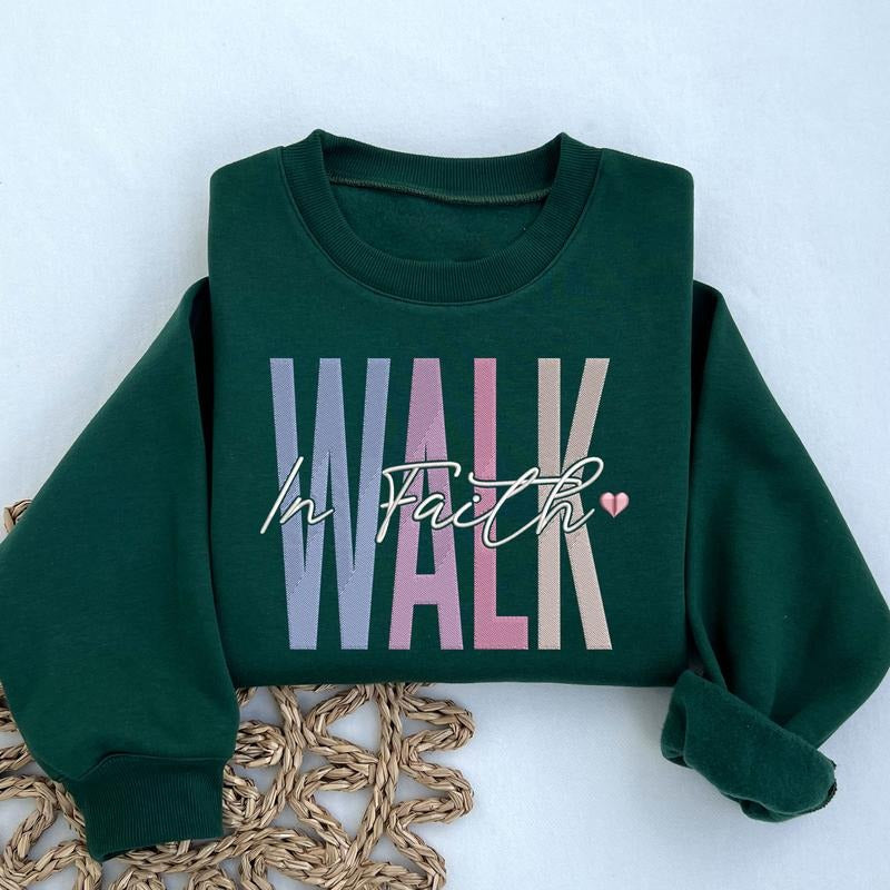 Walk in Faith Embroidered Sweatshirt, Christian Sweater, Religious Sweater, Bible Inspirational Sweatshirt, Christian...