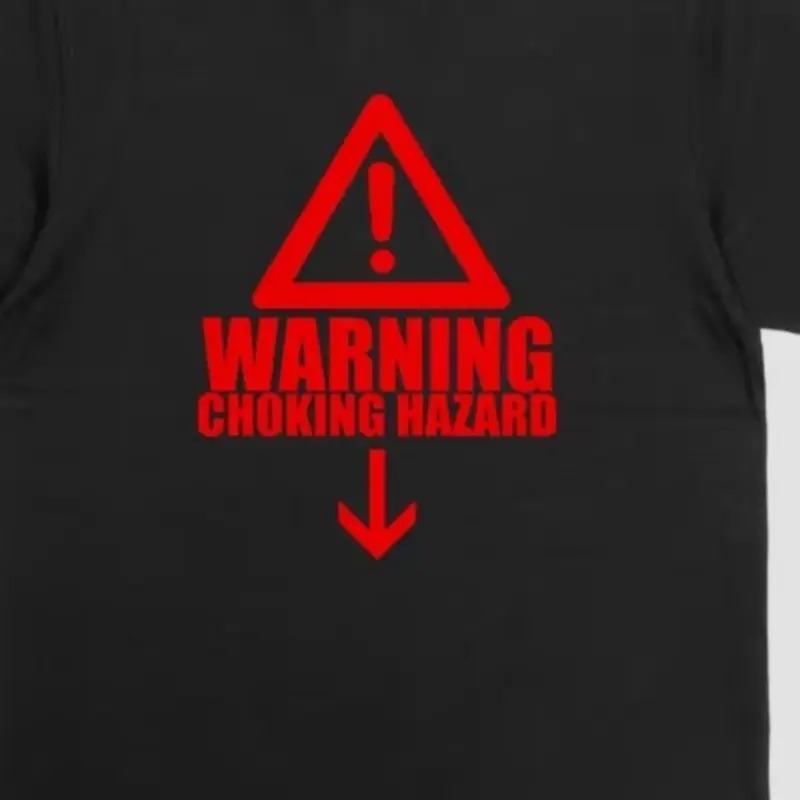 Warning Choking Hazard T-Shirt - Unisex Cotton Casual Tee with Red Warning Design for Men Hoodie, Sweatshirt | WearSparks.com