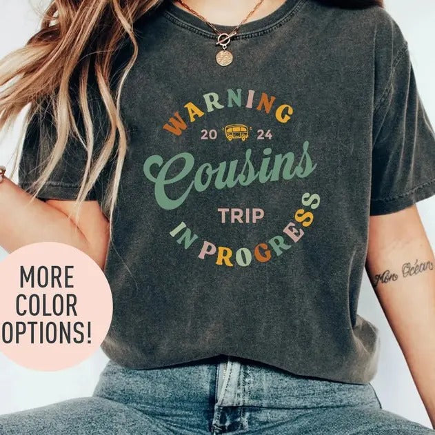 Warning Cousin Trip In Progress 2024 Shirt, Matching Cousin Crew Shirt, Cousins Vacation Shirt, Cousin 2024 Trip Shirt,...