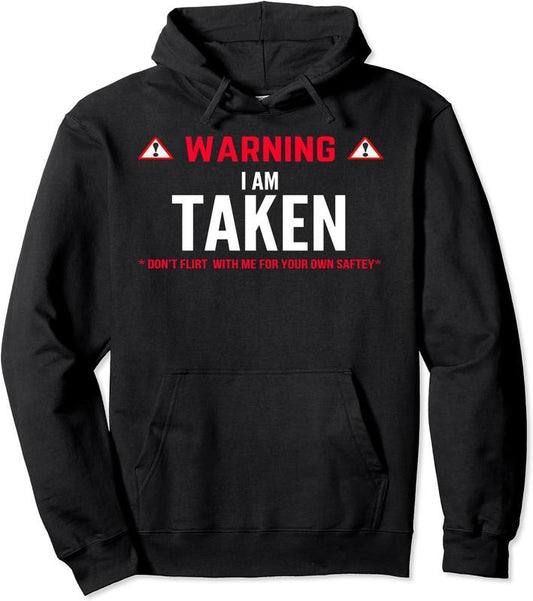 Warning i'm taken cute funny girlfriend boyfriend Hoodie | Unisex Hooded Sweatshirt T-Shirts | WearSparks.com