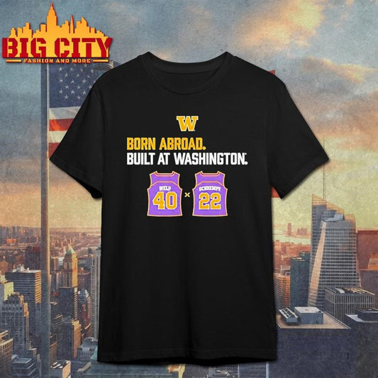 Washington Huskies Schrempf Welp Duo Born Abroad Built At Washington Shirt