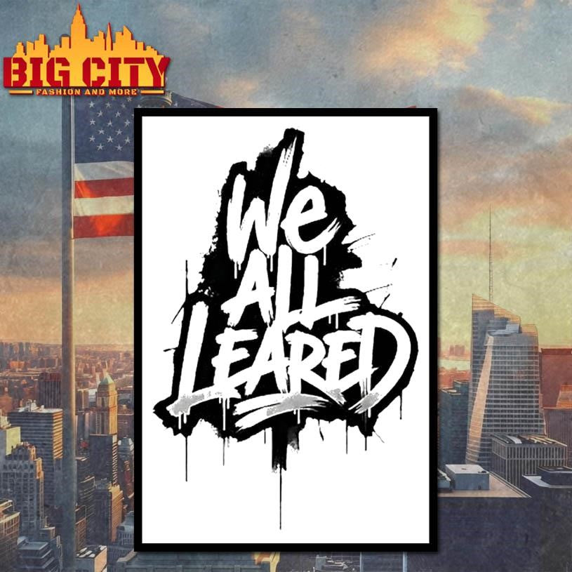 We All Leave Shirt