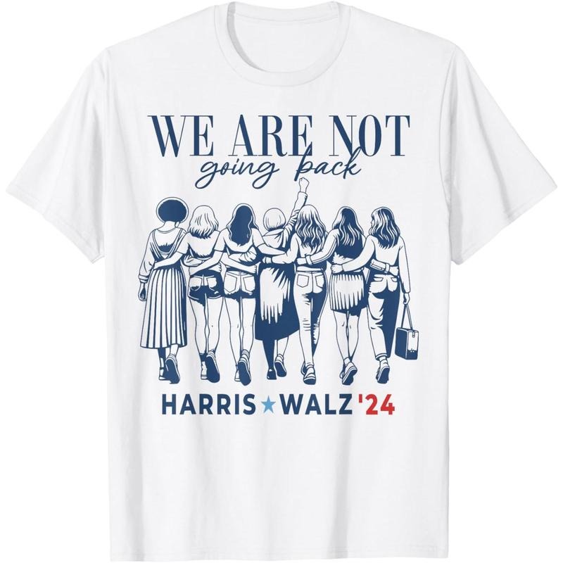 We Are Not Going Back Kamala Harris Waltz 24 Madam President T-Shirt black - M Hoodie, Sweatshirt | WearSparks.com