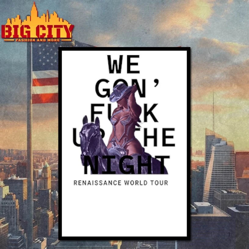 We Gon Fuck Up The Night Renaissance World Tour shirt
