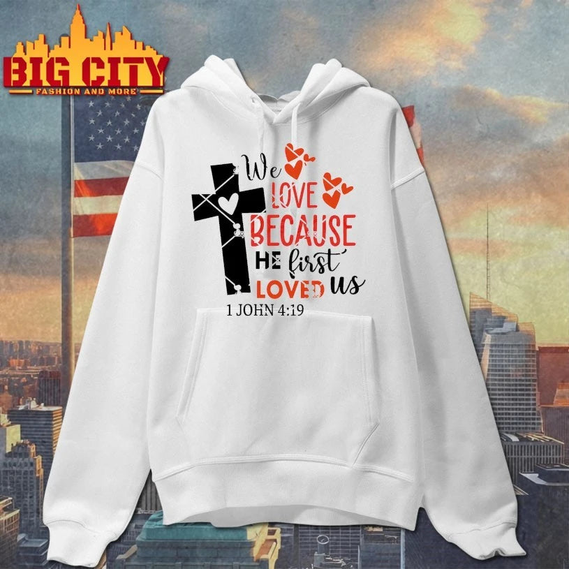 We Love Because He First Loved Us Christian Valentine 2026 shirt