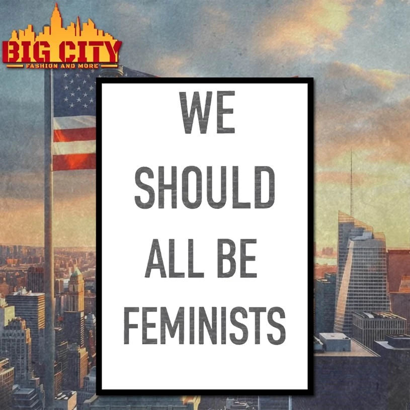 We Should All Be Feminists shirt
