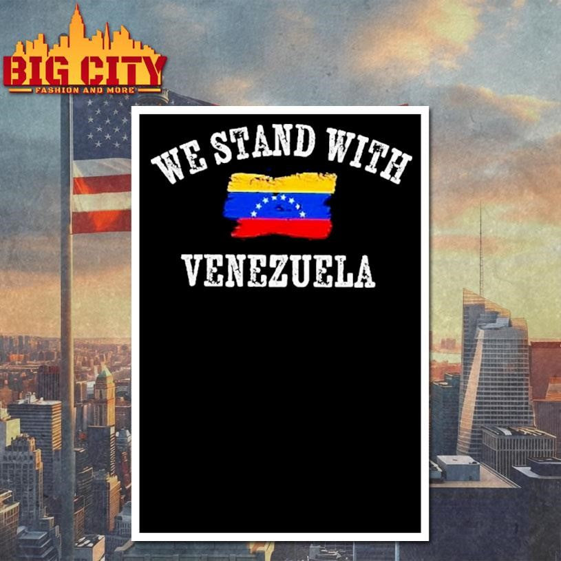 We Stand With Venezuela Shirt