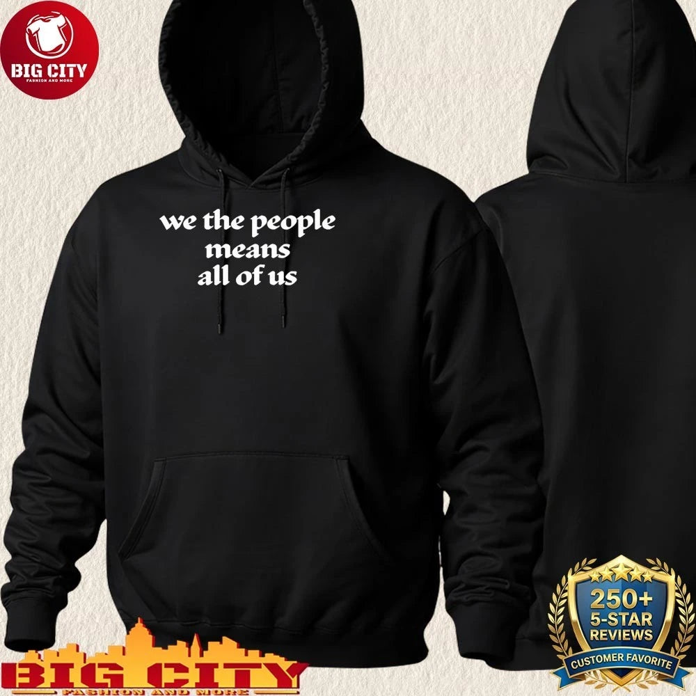 We The People Means All Of Us text shirt
