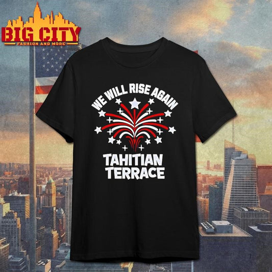 We Will Rise Again Tahitian Terrace Shirt