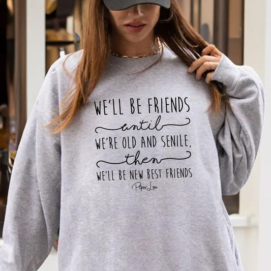 We'll Be Friends Until Sweatshirt Womenswear T-Shirts, Hoodie | WearSparks.com