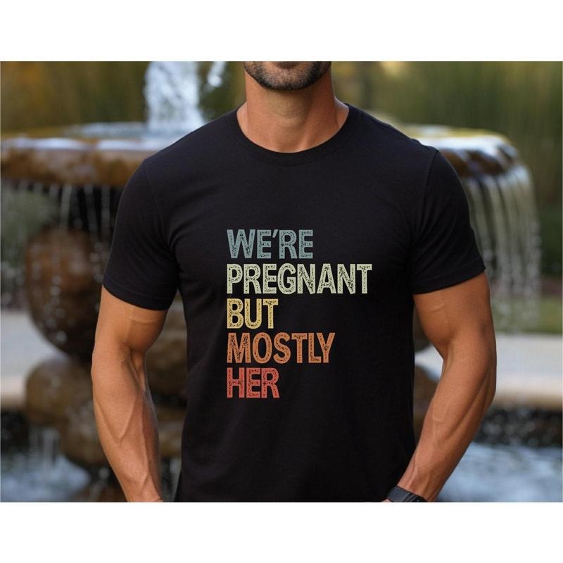 We're Pregnant But Mostly Her, Funny Pregnancy Announcement Shirt, Fathers Day Sweatshirt, ,Soon To Be Dad hoodie,...
