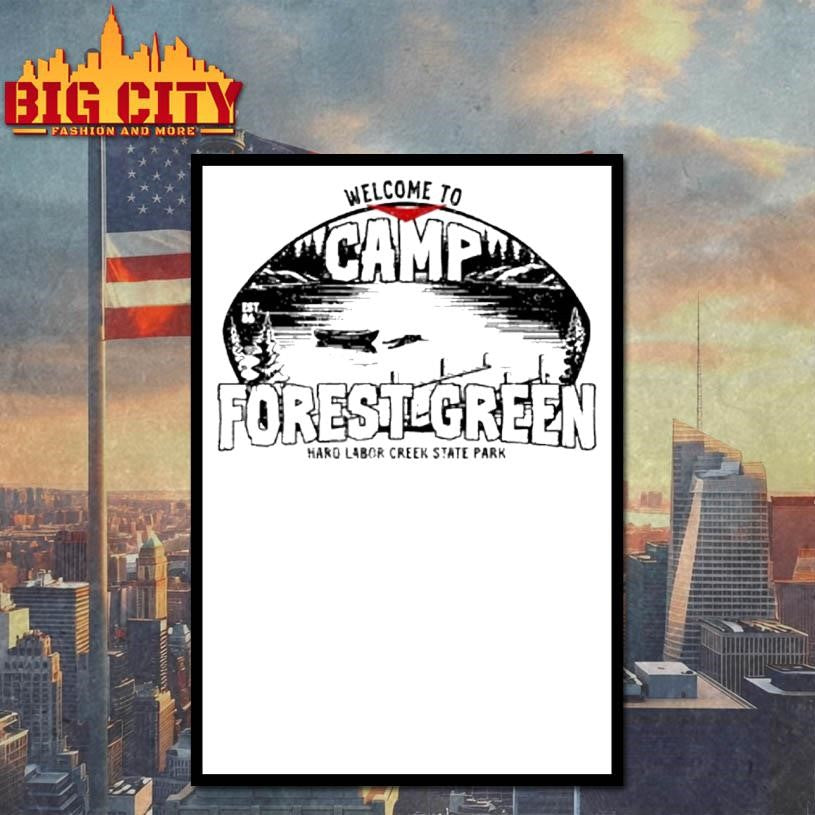 Welcome To Camp Forest Green Hard Labor Creek State Park Shirt