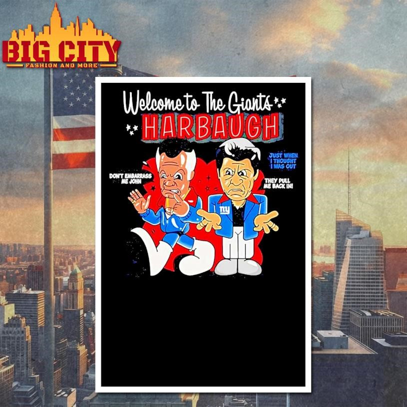 Welcome To The Giants Harbaugh Ny Giants Shirt