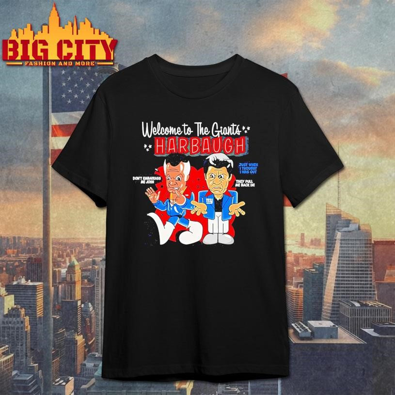 Welcome To The Giants Harbaugh Ny Giants Shirt