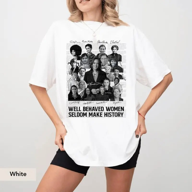 Well-behaved Women Seldom Make History , Harris Walz 2024 shirt Womenswear Hoodie, Sweatshirt | WearSparks.com