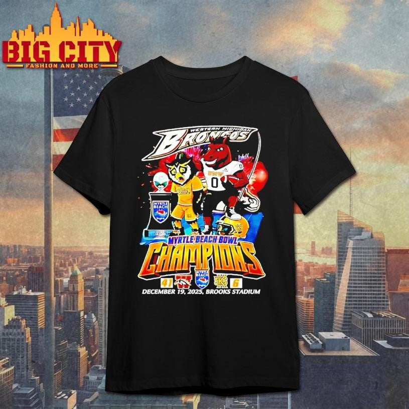Western Michigan Broncos 2025 Myrtle Beach Bowl Champions December 19th Brooks Stadium Shirt