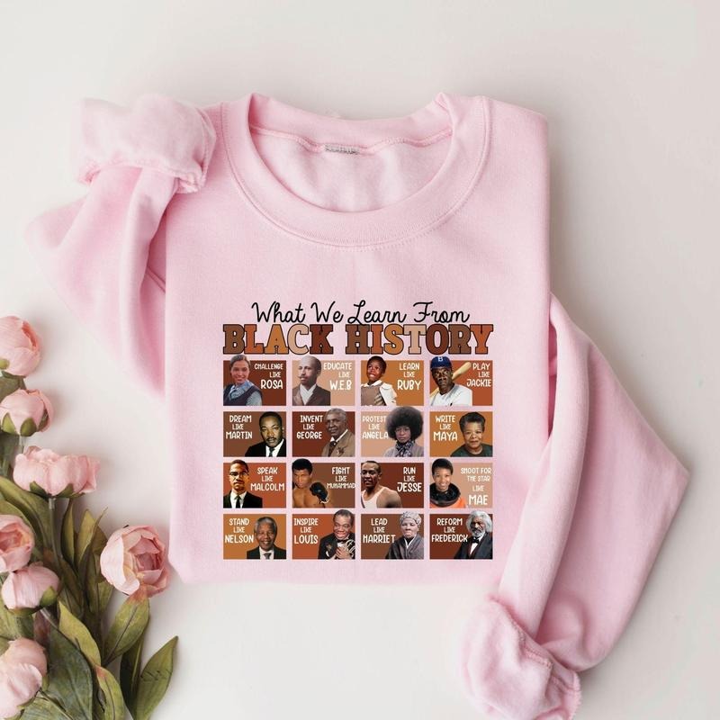What We Learn From Black History Sweater, Black History Month Sweatshirt, Black Lives Matter Shirt, African American...