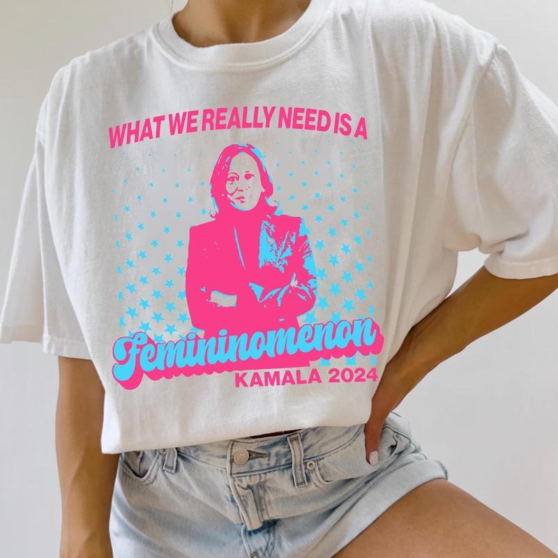 What We Really Need Is A Femininomenon Kam 2024 Tshirt Sweatshirt, Hoodie, Comfort Colors | WearSparks.com