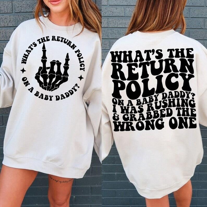 What's The Return Policy On A Baby Daddy T-Shirts, Hoodie, Sweatshirt | WearSparks.com