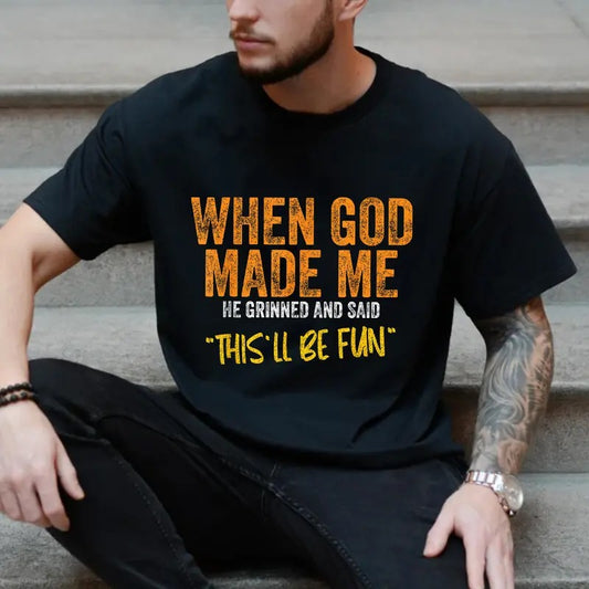 When God Made Me Funny Tee Pure Cotton Casual Style Crew Neck Short Sleeve T-Shirt Tops Trendy for Women for Men, Perfect...