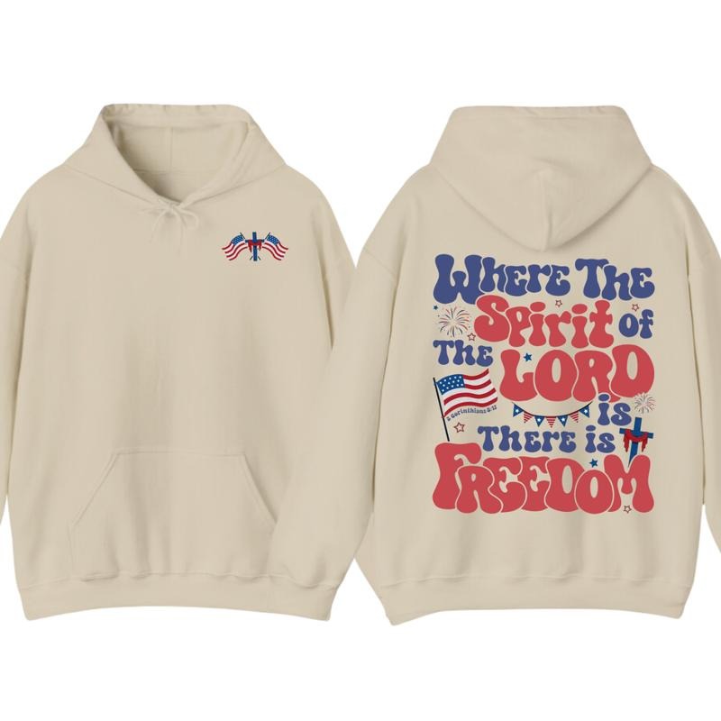 Where The Spirit of the Lord Is There Is Freedom Hoodie T-Shirt, Faith 4Th Of July Tee, Freedom Christian Clothing,...