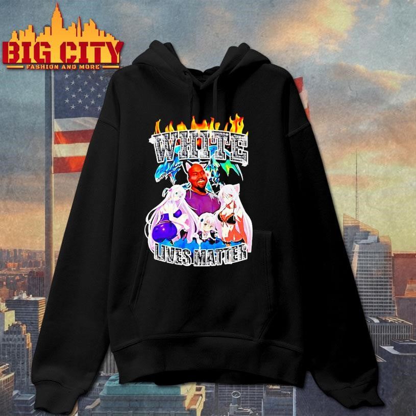 White Lives Matter Kanye West Anime Shirt